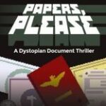 Papers, Please